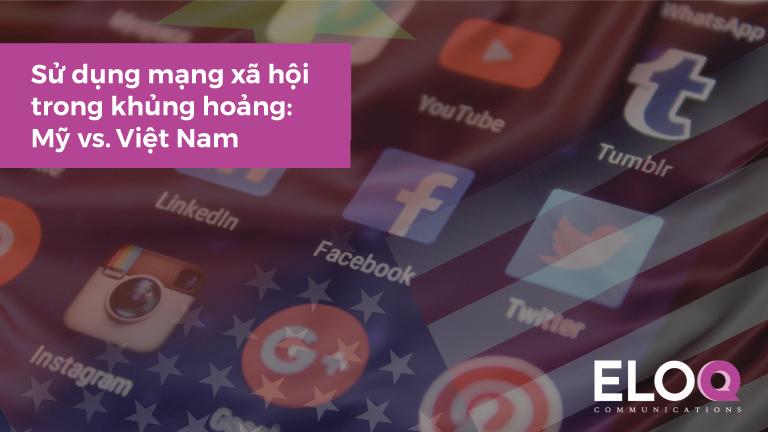 Quan điểm khác biệt khi sử dụng mạng xã hội trong xử lý khủng hoảng truyền thông tại Việt Nam và Mỹ - Ảnh 1