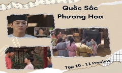 Quốc Sắc Phương Hoa tập 10-11 Preview: Việc làm ăn của Hà Duy Phương bị phá đám, ai đứng sau?