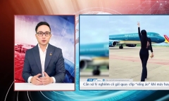 Video: Hành vi nhảy trước máy bay đang di chuyển của nữ tiktoker cần được xử lý nghiêm
