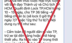 Tin tức thời sự mới nóng nhất hôm nay 5/7: Bác tin phong toả địa bàn TP.HCM từ 10-15 ngày
