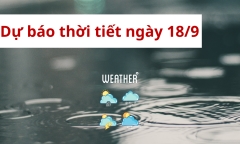 Tin tức dự báo thời tiết hôm nay 18/9: Bắc Bộ nắng gián đoạn, đôi lúc mưa rào