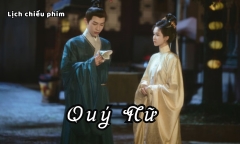 Lịch chiếu phim Quý Nữ tập 18 đến 22 mới nhất, chính xác nhất