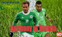 Dự đoán tỷ số trận Đức đấu với Algeria 3h ngày 1/7
