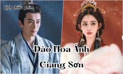 Lịch chiếu phim Đào Hoa Ánh Giang Sơn tập 12 đến 22 mới nhất, chính xác nhất