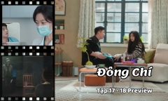 Đông Chí tập 17-18 Preview: Xuất hiện nhân vật bí ẩn, Thành Ngật bị thương?