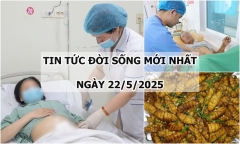 Tin tức đời sống 22/5: Người đàn ông môi tím tái, toàn thân vã mồ hôi sau khi ăn nhộng tằm