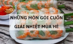 Những món gỏi cuốn giải nhiệt ngày hè