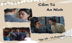 Cẩm Tú An Ninh tập 10-11 Preview: Nghi Ninh bị dàn cảnh hãm hại, Thận Viễn làm gì?