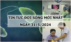 Tin tức đời sống ngày 31/5/2024: Bé 10 tháng tuổi nhiễm ký sinh trùng ăn não