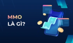 MMO là gì? Kiếm tiền bằng MMO có dễ không?