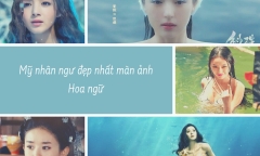Những nàng tiên cá đẹp nhất màn ảnh Hoa Ngữ: Người xinh đẹp kiều diễm, người nóng bỏng chẳng thể rời mắt