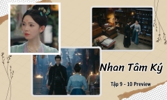 Nhan Tâm Ký tập 9-10 Preview: Vì sao Giang Tâm Bạch muốn bù đắp cho Nam Tinh?