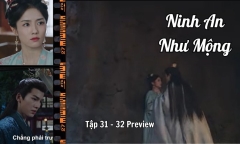 Ninh An Như Mộng tập 31 - 32 Preview: Tạ Nguy bất ngờ cưỡng hôn Khương Tuyết Ninh
