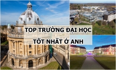 Top 13 trường đại học tốt nhất nước Anh: Cái tên cuối cùng không phải ai cũng biết