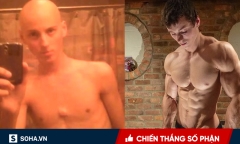 Từ ung thư đến cơ thể cường tráng: Bí quyết đơn giản của chàng trai 9X