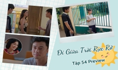 Đi Giữa Trời Rực Rỡ tập 54 Preview: Pu cười tủm tỉm vì quà của Chải, Thái quyết định rời đi