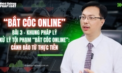 Bắt cóc online-Bài 3 Khung pháp lý xử lý tội phạm “bắt cóc online”: Cảnh báo từ thực tiễn