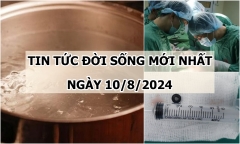 Tin tức đời sống ngày 10/8/2024: Bỏng nặng vì bị nồi nước sôi đổ vào người