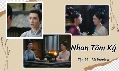 Nhan Tâm Ký tập 29-30 Preview: Nhan Nam Tinh bị ép uống nước thuốc bí ẩn