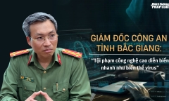 Giám đốc Công an tỉnh Bắc Giang: Tội phạm công nghệ cao diễn biến nhanh như biến thể virus