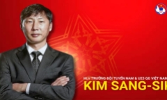 VFF nêu lý do chọn HLV Kim Sang Sik, khẳng định 