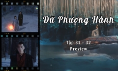 Dữ Phượng Hành tập 31-32 Preview: Tiên giới thúc ép, Thẩm Ly quyết dứt tình với Hành Chỉ?