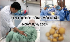 Tin tức đời sống ngày 8/4/2024: Cụ ông 72 tuổi bị hoại tử gần toàn bộ ruột non