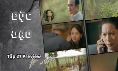 Độc Đạo tập 27 Preview: Hồng – Diễm thách thức trùm Quân “già”, kết quả ra sao?