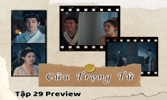 Cửu Trọng Tử tập 29 Preview: Bị mai phục tứ phía, Tống Mặc - Đậu Chiêu có trốn thoát?