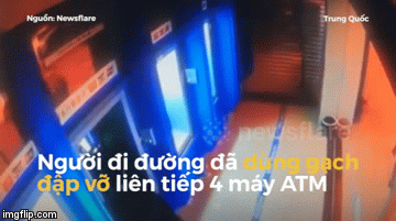Video: Cãi nhau với vợ, người chồng Trung Quốc dùng gạch đập vỡ 4 máy ATM
