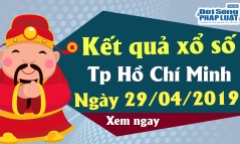 Kết quả xổ số TP.Hồ Chí Minh ngày 29/4/2019