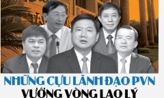 [INFOGRAPHIC] Những cựu lãnh đạo PVN vướng vòng lao lý