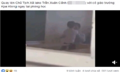 Tin tức thời sự 24h mới nhất ngày 22/9/2018: Xác minh clip tố chủ tịch xã quan hệ bất chính với nữ giáo viên