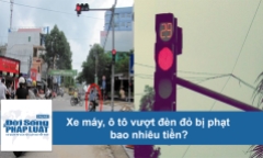 Xe máy, ô tô vượt đèn đỏ bị phạt bao nhiêu tiền? 