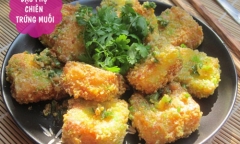 Cách làm đậu phụ chiên trứng muối vừa ngon vừa đẹp mắt ăn là mê