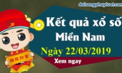 Trực tiếp kết quả Xổ số miền Nam hôm nay, thứ 6 ngày 22/3/2019