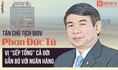 [Infographic] Điều trùng hợp giữa tân Chủ tịch BIDV Phan Đức Tú và ông Trần Bắc Hà