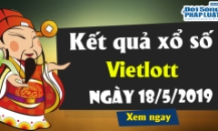 Kết quả xổ số Vietlott ngày 18/5/2019