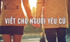 Cho những ai chưa quên được tình cũ…