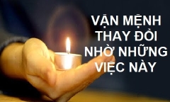 Thay đổi số phận nhờ những việc này