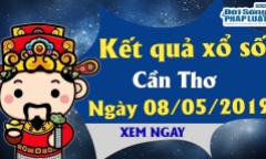 Trực tiếp kết quả Xổ số Cần Thơ thứ 4 ngày 8/5/2019