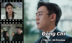 Đông Chí tập 27-28 Preview: Thành Ngật bị đánh, lộ thân phận bất ngờ của Văn Bằng