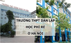 Điểm tên các trường THPT dân lập học phí rẻ tại Hà Nội