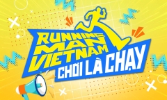 Running Man Vietnam chính thức tung Slogan: Chơi là chạy
