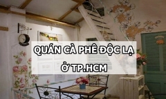 Top 8 quán cà phê độc lạ tại TP.HCM