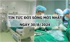 Tin tức đời sống 30/8/2024:Tự tin sức khỏe tốt, chàng trai nhận cú sốc ở tuổi 24