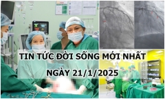 Tin tức đời sống ngày 21/1: “Cân não” cứu sống bệnh nhân ngừng tim nguy kịch