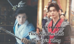Thiếu Niên Bạch Mã Túy Xuân Phong tập 13 đến 17 khi nào lên sóng?