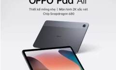 Tin tức công nghệ mới nóng nhất hôm nay 15/8: Oppo sắp ra mắt máy tính bảng tại Việt Nam