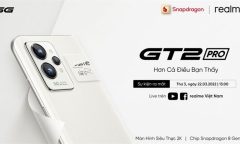 Tin tức công nghệ mới nóng nhất hôm nay 21/3: Ấn định ngày ra mắt Realme GT 2 Pro tại Việt Nam